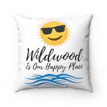 Load image into Gallery viewer, Wildwood Is Our Happy Place Spun Polyester Square Pillow
