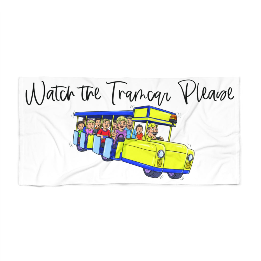Watch the Tramcar Please Beach Towel