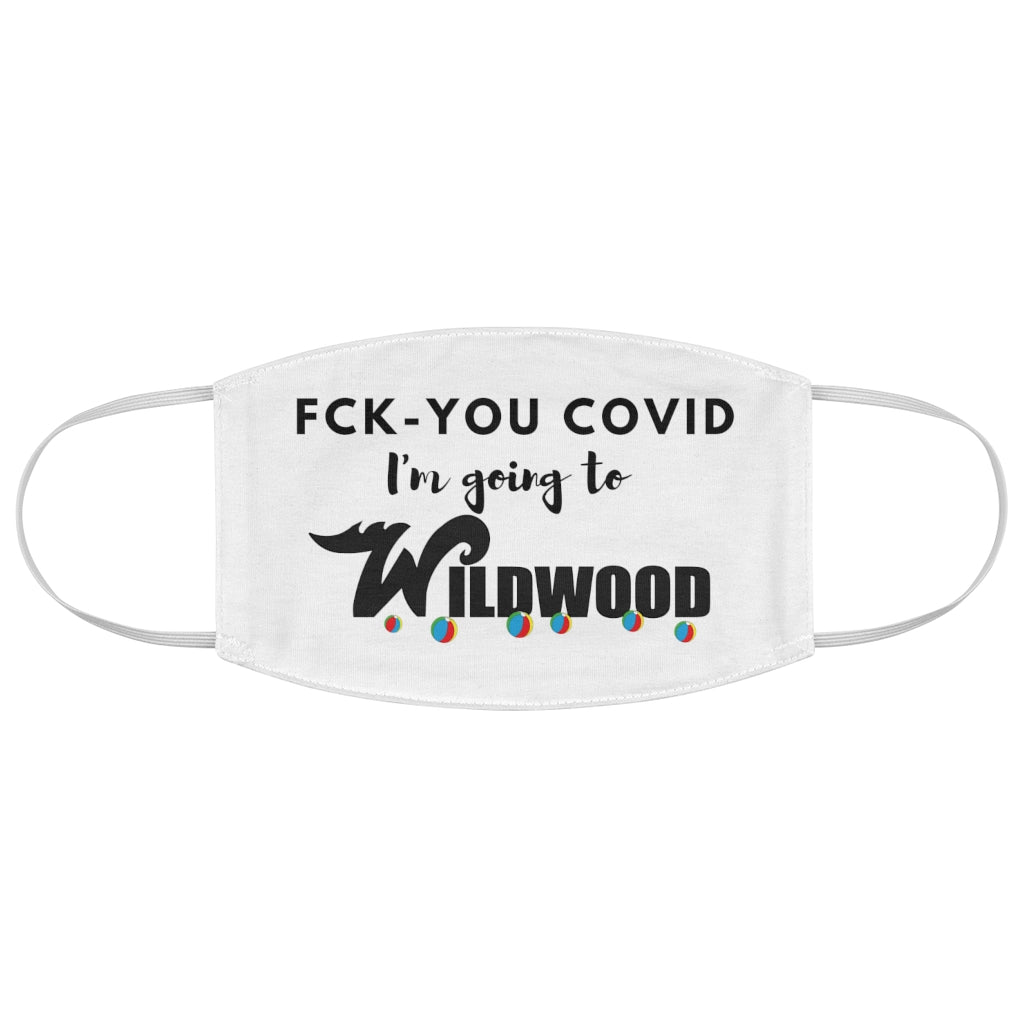 FCK-YOU  Covid I'm Going To Wildwood Fabric Face Mask