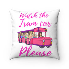 Load image into Gallery viewer, Pink Watch The Tramcar Please Spun Polyester Square Pillow
