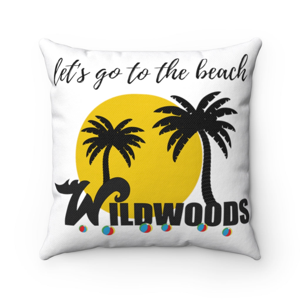 Let's Go To The Beach Wildwood Spun Polyester Square Pillow