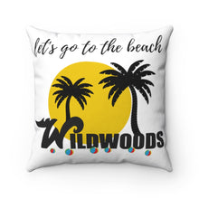 Load image into Gallery viewer, Let&#39;s Go To The Beach Wildwood Spun Polyester Square Pillow
